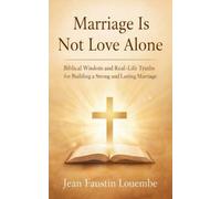 Jean Faustin Louembe Marriage Is Not Love Alone (Tascabile)