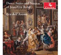 Jean-Fery Rebel Jean-Fery Rebel: Dance Suites and Sonatas (CD) Album