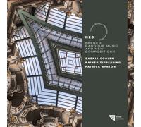 Jean-Fery Rebel NEO: French Baroque Music and New Compositions (CD) Album
