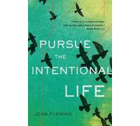 Jean Fleming Pursue the Intentional Life (Tascabile)