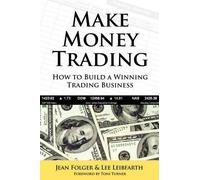 Jean Folger Lee Leibfarth Make Money Trading (Tascabile)