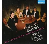 Jean Francaix Jans/Englichova/Martinu Quartett: Francaix/Bordes/d'Indy/... (CD)