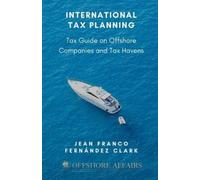 Jean Franco Fernandez Clark International Tax Planning (Tascabile)
