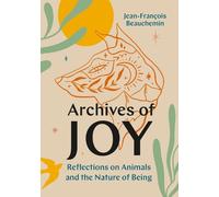 Jean-Francois Beauchemin Archives of Joy (Copertina rigida)