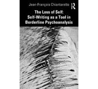 Jean-François C The Loss of Self: Self-Writing as a Tool in Borderli (Tascabile)