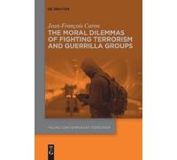 Jean-François C The Moral Dilemmas of Fighting Terrorism and (Copertina rigida)