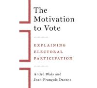 Jean-François Daoust André Blais The Motivation to Vote (Copertina rigida)