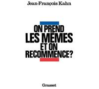 Jean-François Kahn On prend les mêmes et on recommence ? (Tascabile)