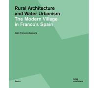 Jean-Francois Lejeune Rural Utopia and Water Urbanism (Tascabile)