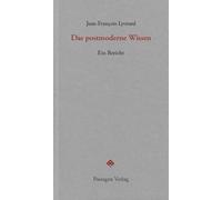 Jean-François Lyotard Otto Pfe Das postmoderne Wissen: Ein Be (Tascabile)