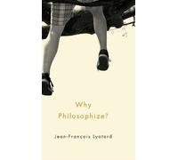 Jean-Francois Lyotard Why Philosophize? (Copertina rigida)