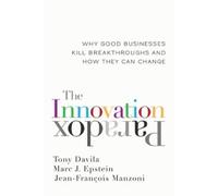 Jean-Francois M The Innovation Paradox: Why Good Businesses K (Copertina rigida)