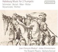 Jean-Francois Madeuf; Julian Zimmermann; Barbara Konrad; The Rossetti Players - Habsburg Music for two Trumpets