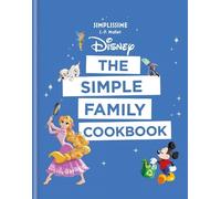 Jean-François Mallet Disney: The Simple Family Cookbook (Tascabile)