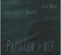 Jean-Francois Pauvros & Alain Mahe Papillon De Mer (CD) Album Digipak