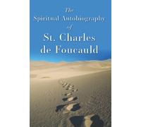 Jean-Francois S The Spiritual Autobiography of St. Charles de Foucau (Tascabile)