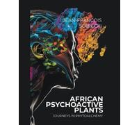 Jean-Francois Sobiecki African Psychoactive Plants (Tascabile)