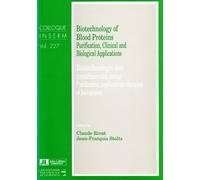 Jean-François Stoltz Claude Rivat Biotechnology of Blood Proteins (Tascabile)