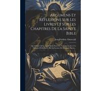 Jean-Frédéric O Argumens Et Réflexions Sur Les Livres Et Sur Les Cha (Tascabile)