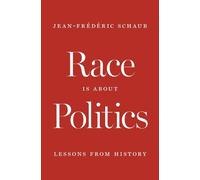 Jean-Frédéric Schaub Race Is about Politics (Copertina rigida)