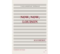 Jean Fremon Now, Now, Louison (Tascabile)