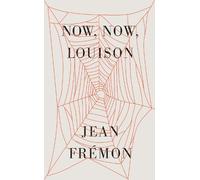Jean Frémon Now, Now, Louison (Tascabile)