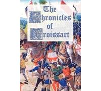 Jean Froissart The Chronicles of Froissart (Tascabile)