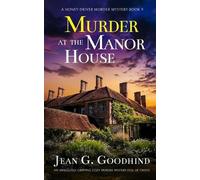 Jean G Goodhind MURDER AT THE MANOR HOUSE an absolutely gripping coz (Tascabile)