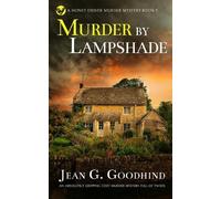 Jean G Goodhind MURDER BY LAMPSHADE an absolutely gripping cozy murd (Tascabile)