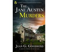 Jean G Goodhind THE JANE AUSTEN MURDERS an absolutely gripping cozy (Tascabile)