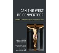 Jean-Georges Gantenbein Can the West Be Converted? (Copertina rigida)