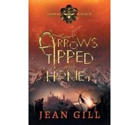Jean Gill Arrows Tipped with Honey (Tascabile)