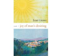 Jean Giono Joy of Man's Desiring (Tascabile)