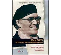 Jean Goss. Apostolo della nonviolenza