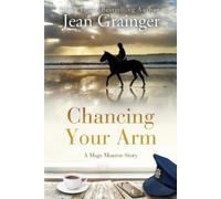 Jean Grainger Chancing Your Arm (Tascabile)