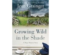 Jean Grainger Growing Wild in the Shade (Tascabile) Mags Munroe