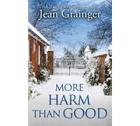 Jean Grainger More Harm Than Good (Tascabile) Kilteegan Bridge Story