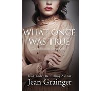 Jean Grainger What Once Was True (Copertina rigida) Robinstown Story