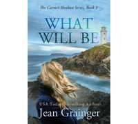 Jean Grainger What Will Be (Tascabile) Carmel Sheehan
