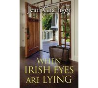 Jean Grainger When Irish Eyes Are Lying (Tascabile) Kilteegan Bridge Story