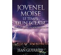 Jean Guerrier Jovenel Moise Le Temps d'Un Eclair (Tascabile)