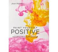 Jean Haines Paint Yourself Positive (Hbk) (Copertina rigida)