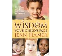 Jean Haner The Wisdom of Your Child's Face (Tascabile)