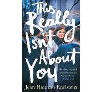 Jean Hannah Edelstein This Really Isn't About You (Copertina rigida)