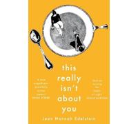 Jean Hannah Edelstein This Really Isn't About You (Tascabile)