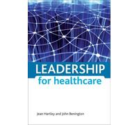 Jean Hartley John Benington Leadership for healthcare (Tascabile)