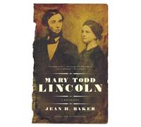 Jean Harvey Baker Mary Todd Lincoln (Tascabile)