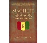 Jean Hatzfeld Machete Season (Tascabile)