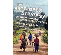 Jean Hatzfeld The Antelope's Strategy (Tascabile)