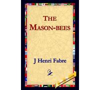 Jean-Henri Fabre J Henri Fabre The Mason-Bees (Tascabile)